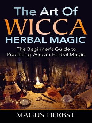 cover image of The Art of Wicca Herbal Magic